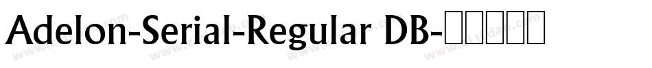 Adelon-Serial-Regular DB字体转换